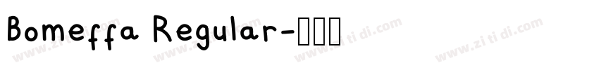 Bomeffa Regular字体转换 Bomeffa Regular字体转换